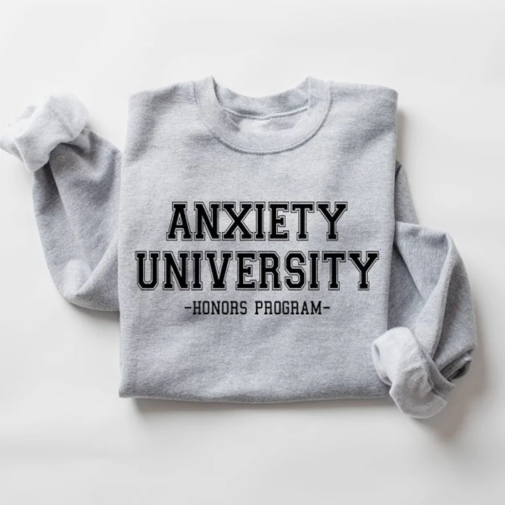 University Sweatshirt Anxiety Honors Program Mental Health Funny Gift College Student Apparel Stress Exam Humor Unisex Crewneck