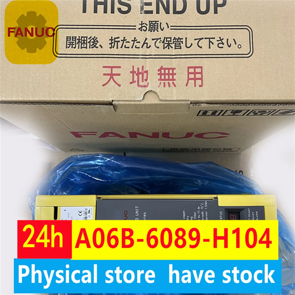 A06B-6089-H104/A06B-6089-H103/A06B-6089-H105 FANUC original new servo driver A06B-6089-H104/A06B-6089-H103/A06B-6089-H105