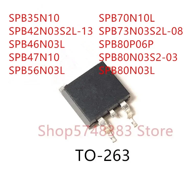 10 قطعة SPB35N10 SPB42N03S2L-13 SPB46N03L SPB47N10 SPB56N03L SPB70N10L SPB73N03S2L-08 SPB80P06P SPB80N03S2-03 SPB80N03L TO-263