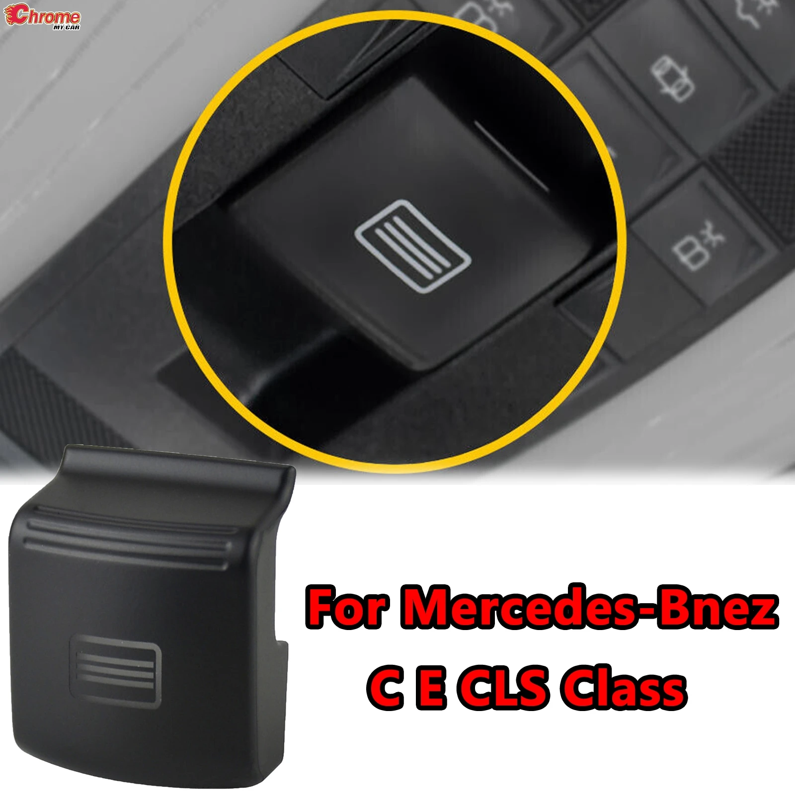 

For Mercedes-Benz W204 W212 W218 A207 C E CLS Class 20482081019051 Car Interior Parts Sunroof Windwo Switch Control Button Cover
