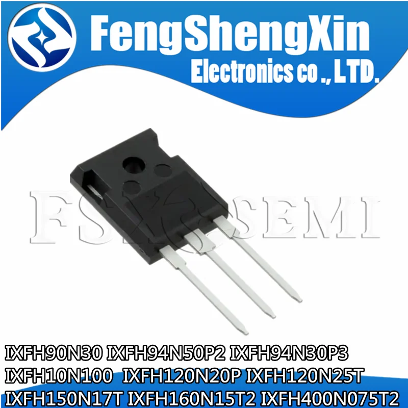 

10pcs IXFH90N30 IXFH94N50P2 IXFH94N30P3 IXFH10N100 IXFH120N20P IXFH120N25T IXFH150N17T IXFH160N15T2 IXFH400N075T2