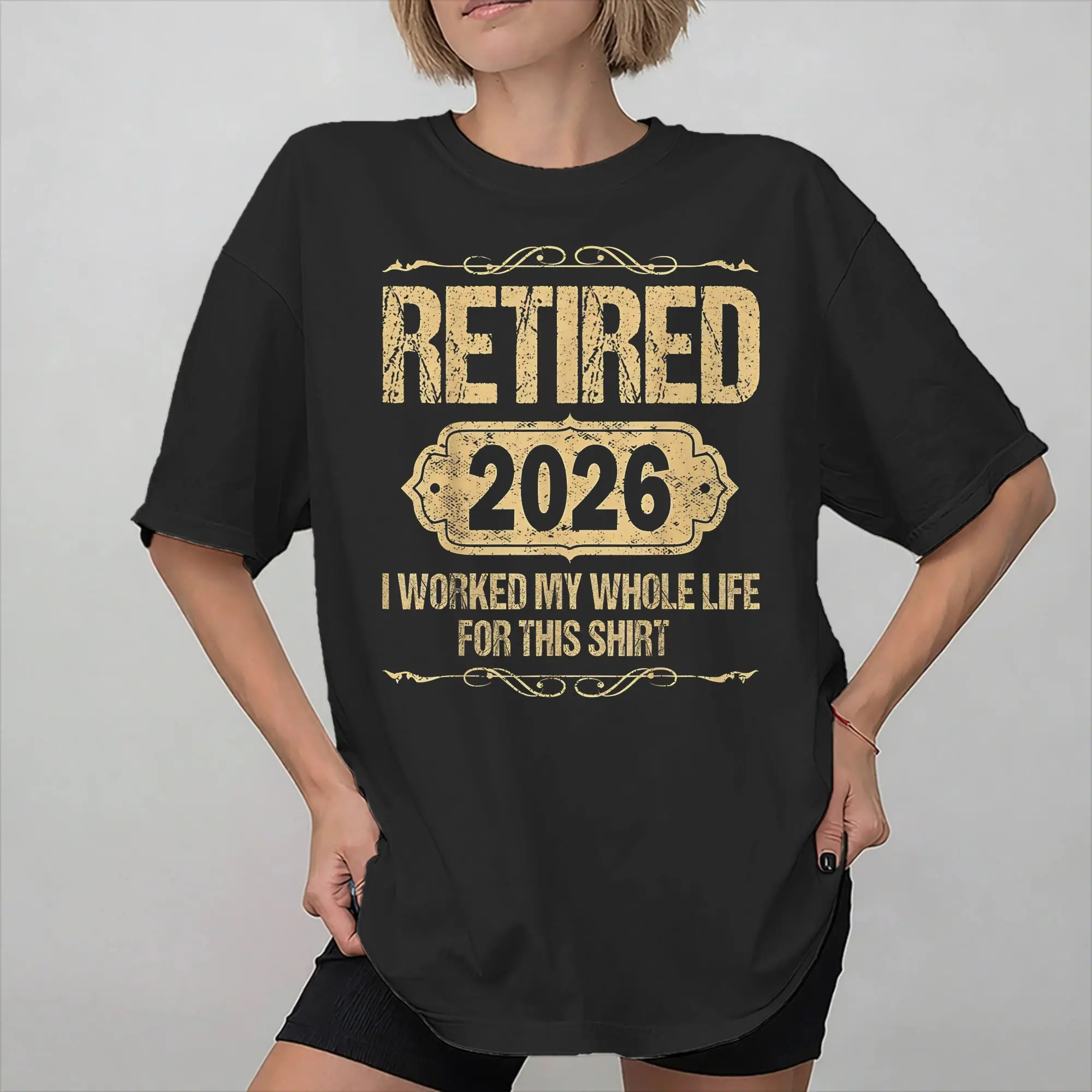 Retired 2026 I Worked My Whole Life for This Tee Shirt for Men Women Graphic Printing T Shirts  100% Cotton Clothing