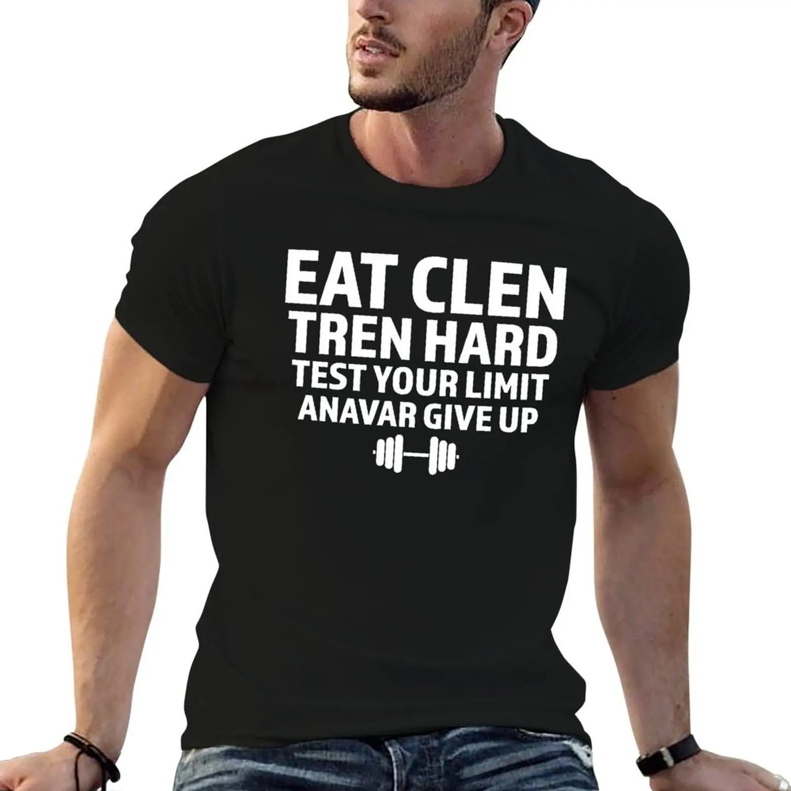 

Eat Clen, Tren Hard, Test Your Limit, Anavar Give Up T-Shirt anime t shirts for man man t shirt heavy cotton T-Shirt