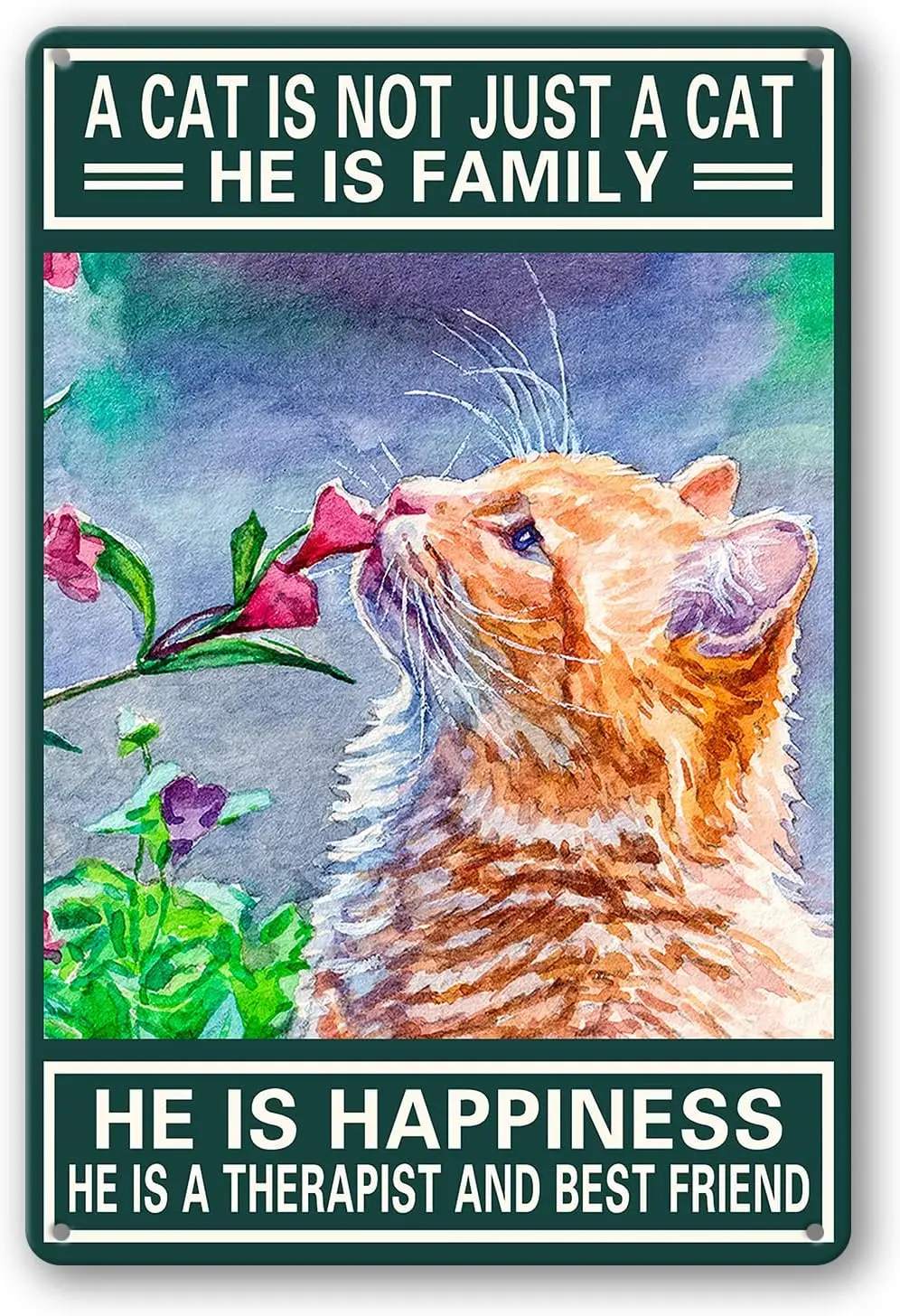 A Cat Is Not Just A Cat He Is Family Happiness Sign Metal Tin Signs, Vintage Cat Sniffing Flowers Art Poster Plaque Kitchen Home