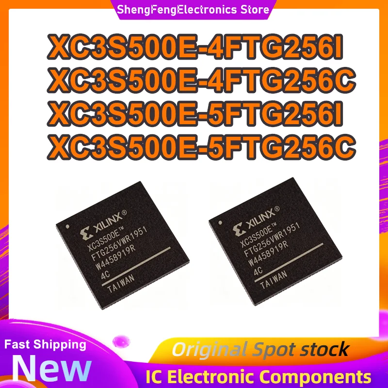 XC3S500E XC3S500E-4FTG256I XC3S500E-4FTG256C XC3S500E-5FTG256I XC3S500E-5FTG256C BGA256 IC Chip 100% New Original In Stock