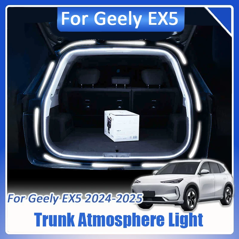 

For Geely EX5 Galaxy E5 2024 2025 Trunk Ambient Lighting System Dynamic Sequential Sweep Constant Illumination Decoration Kit