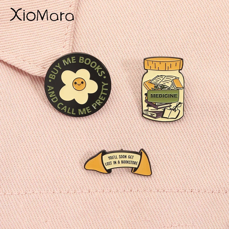 

Buy Me Books And Call Me Pretty Enamel Pins Bookish Quote You'll Soon Get Lost In a Bookstore Brooches Lapel Badge Jewelry Gifts