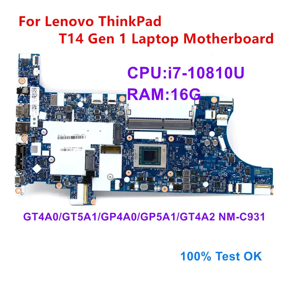 

GT4A0/GT5A1/GP4A0/GP5A1/GT4A2 стандартная материнская плата для ноутбука Lenovo ThinkPad T14 Gen 1 Процессор i7 10810U ОЗУ 16 ГБ 100% ТЕСТ ОК