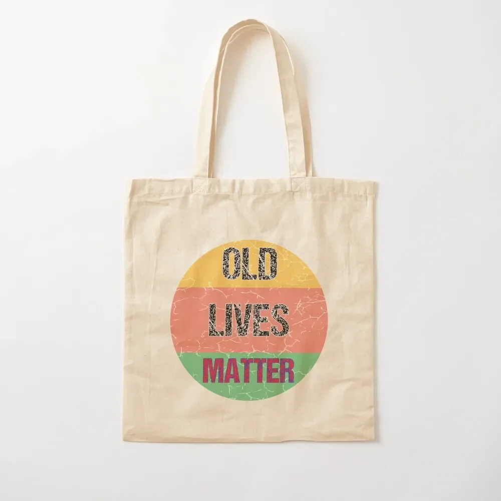 

Old Lives Matter, Birthday Anniversary Gift For Mom Dad Grandpa Grandma Tote Bag bag luxury women canvas tote bag