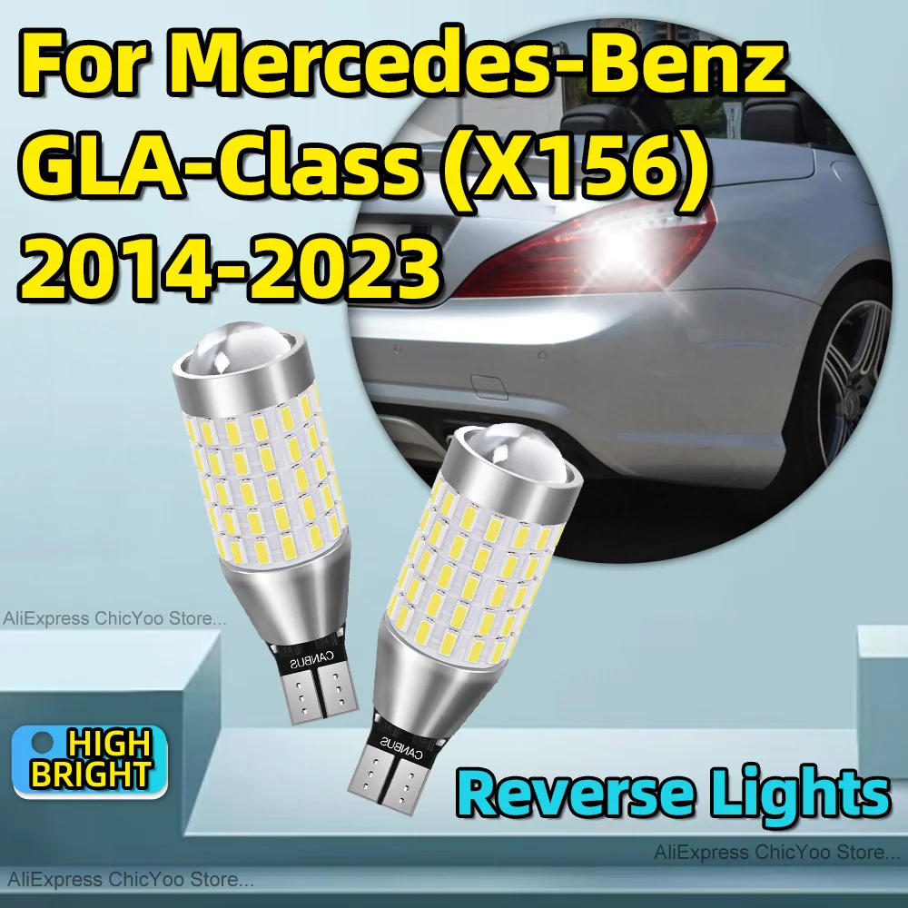

2Pcs LED Signal Lights T15 W16W 912 Reverse Lamps 12V For Mercedes-Benz GLA-Class X156 2014 2015 2016 2017 2018 2019 2020-2023