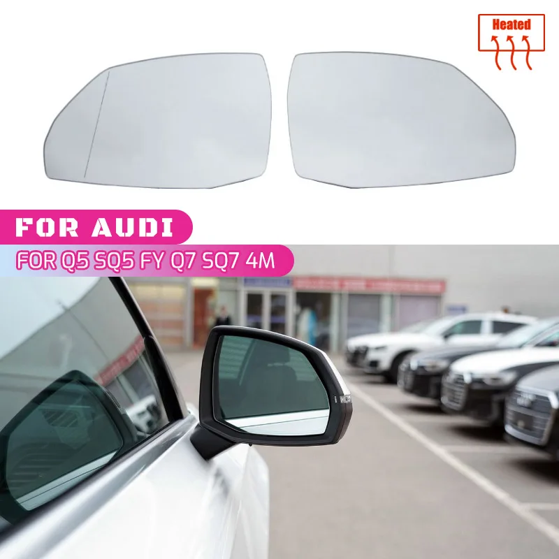 

Left Right Side Heated Mirror Glass Replacement for Audi Q5 Q5L SQ5 FY2018-2023 Q7 SQ7 4M 2018-2023 Car Accessories