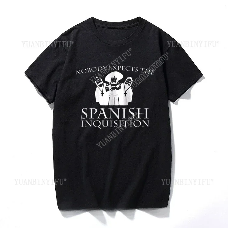 H Nobody Expects The Spanish Inquisition cotton T Shirt Funny Monty Python Present short sleeve Gift t-shirt
