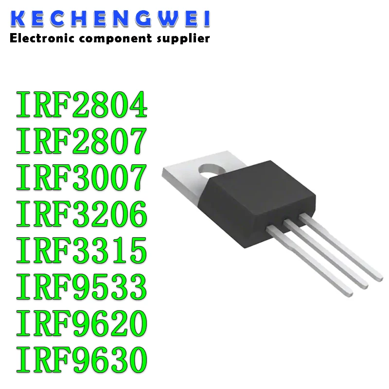 10PCS IRF2804 IRF2807 IRF3007 IRF3206 IRF3315 IRF9533 IRF9620 IRF9630 Transistor TO-220 IRF2807PBF IRF9630PBF IRF9620PBF