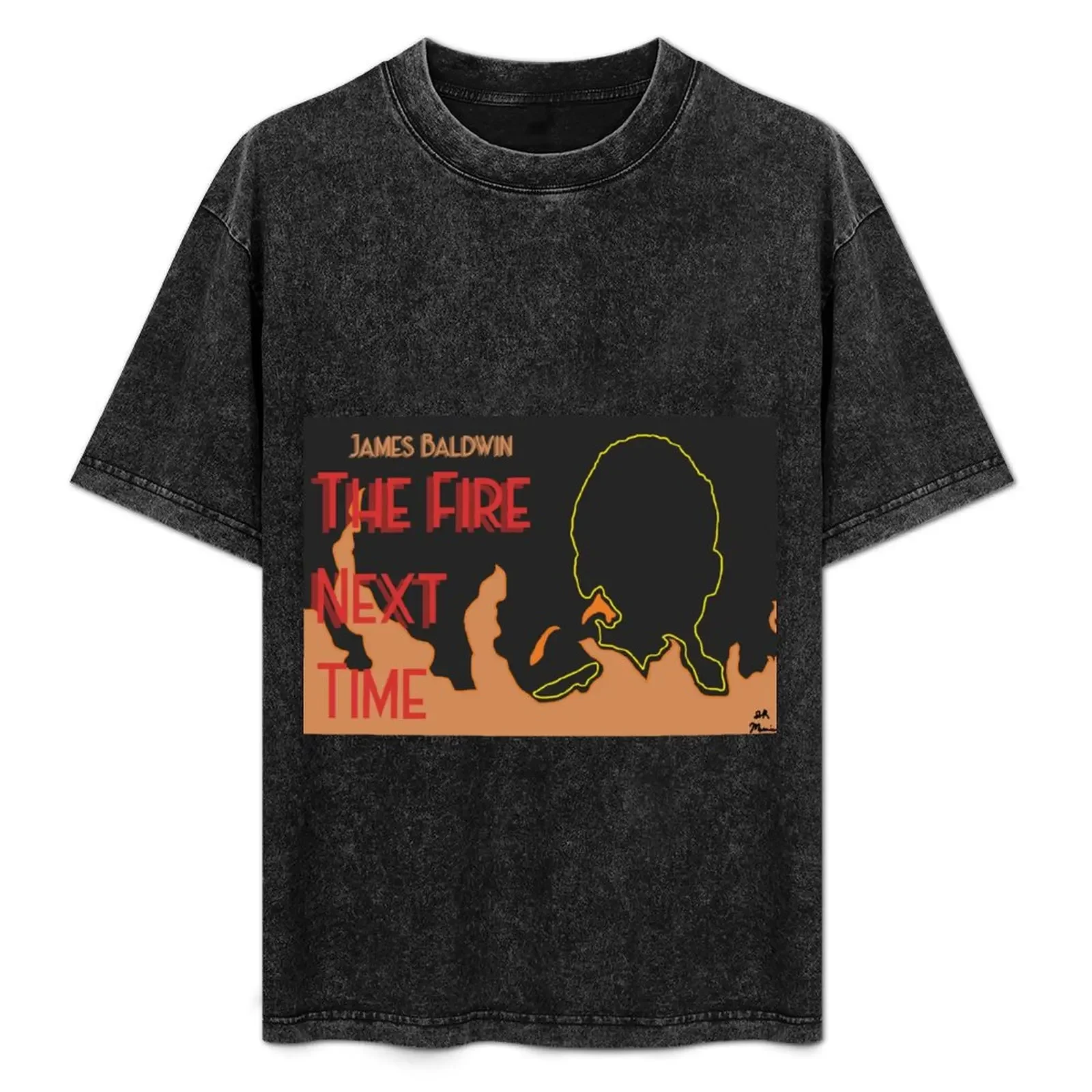

The Fire Next Time T-Shirt anime figures designer shirts graphics men t shirts