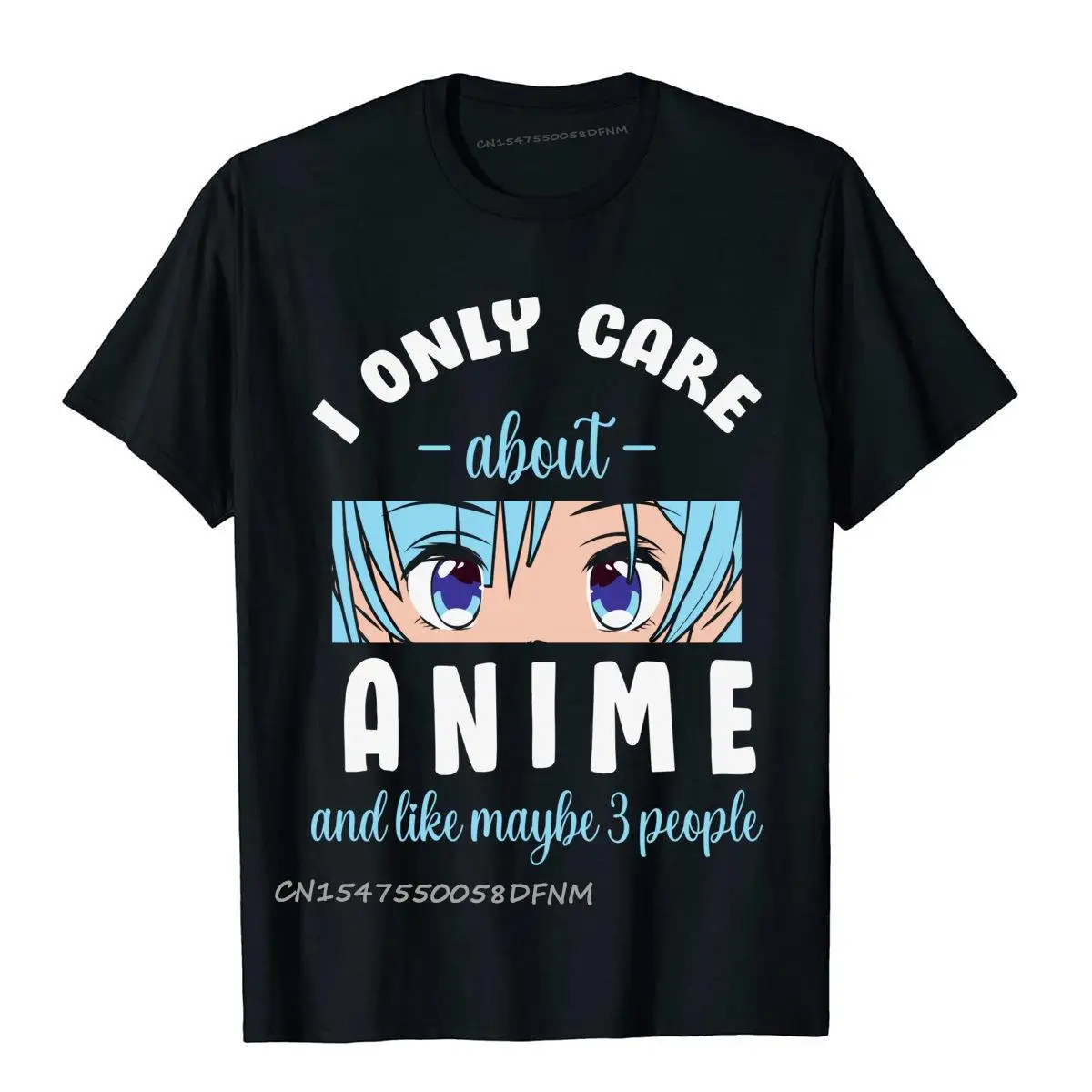 I Only Care About Anime And Like Maybe 3 People Tshirt Anime Girl Latest Mens Tops Shirt Otaku T Shirts Premium Cotton Tees