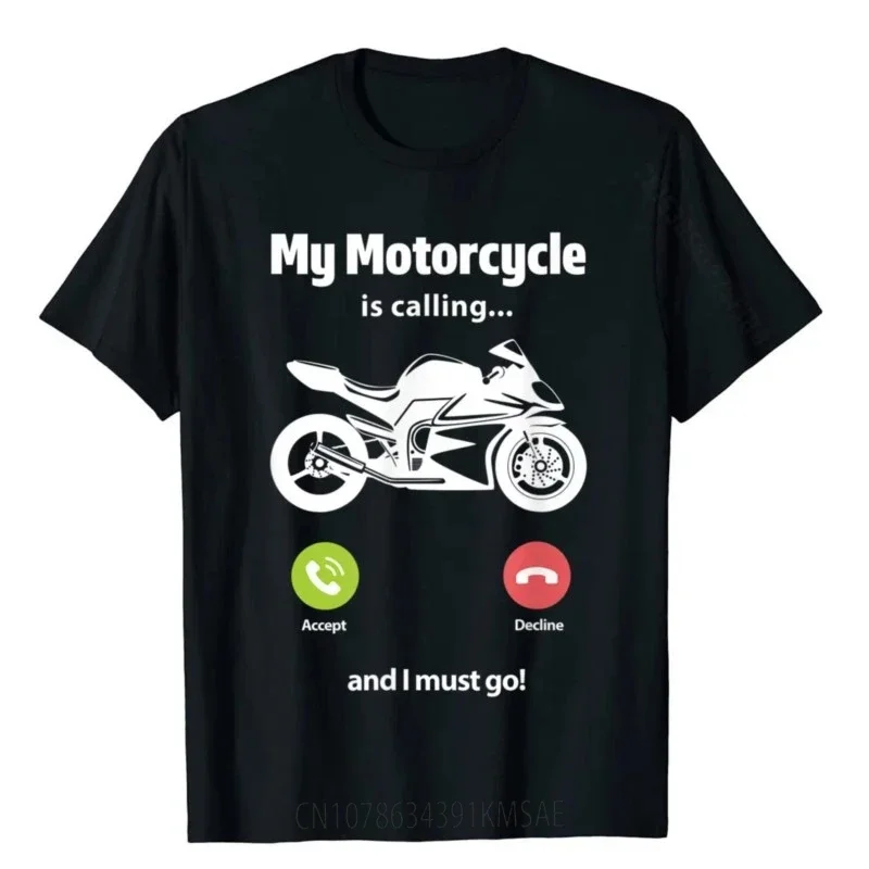 Men's Tops Tees My Motorcycle Is Calling And I Must Go Funny Motorcyclist T-Shirt Normal Group New Coming T Shirts