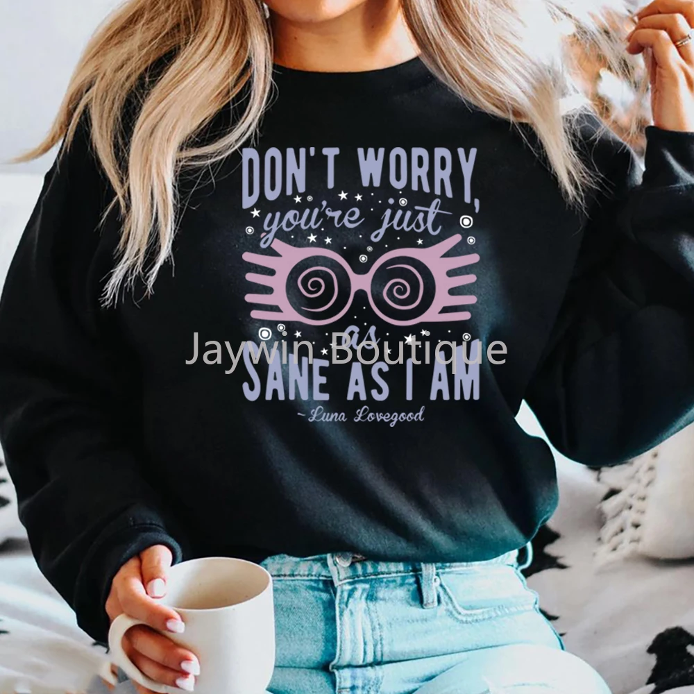 

Luna Lovegood Sweatshirt HP Magic School Inspired Shirt You're Just As Sane As I Am Shirt Wizard World 9 3/4 Crewneck Sweatshirt