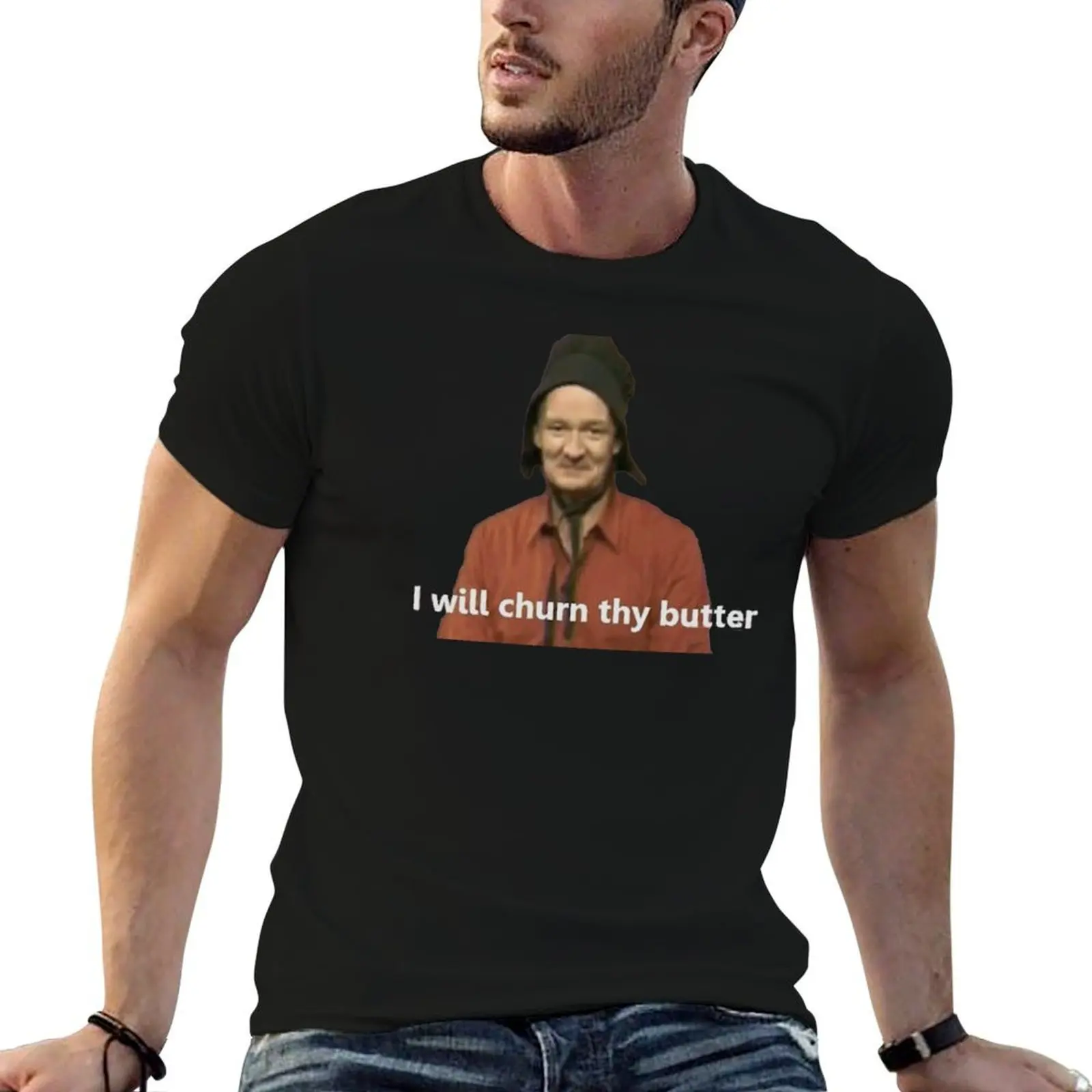 I Will Churn Thy Butter T-Shirt cotton man t-shirts designer shirts men tshirt