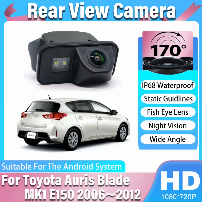 HD Car Back Up Rear View CCD Camera For Toyota Auris Blade MK1 E150 2006 2007 2008 2009 2010 2011 2012 Night Vision Auto Reverse