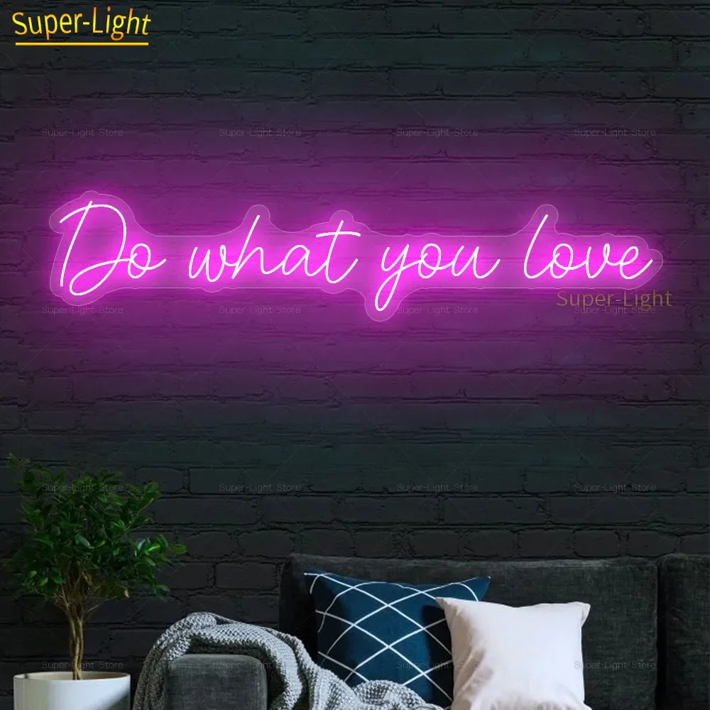 

LED Neon Light Do What You Love Wall Art Neon light art for room decor Bedroom decoration neon sign custom colour led light