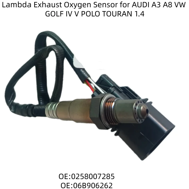 

Lambda Exhaust Oxygen Sensor for AUDI A3 A8 VW GOLF IV V POLO TOURAN 1.4 0258007285 06B906262
