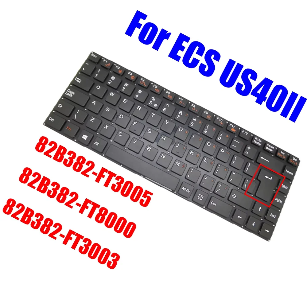 

UI FR BR Laptop Keyboard For ECS US40II 82B382-FT3005 82B382-FT8000 82B382-FT3003 English Big Enter French Brazilian Black