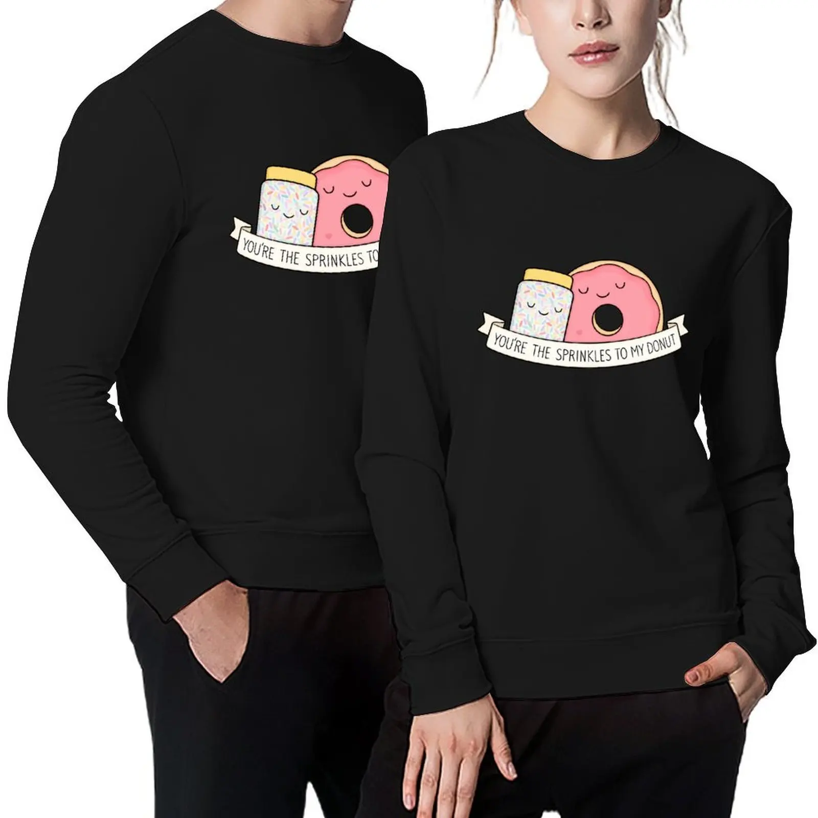 

You're the sprinkles to my donut Pullover tracksuit men men's autumn clothes male clothes pullover