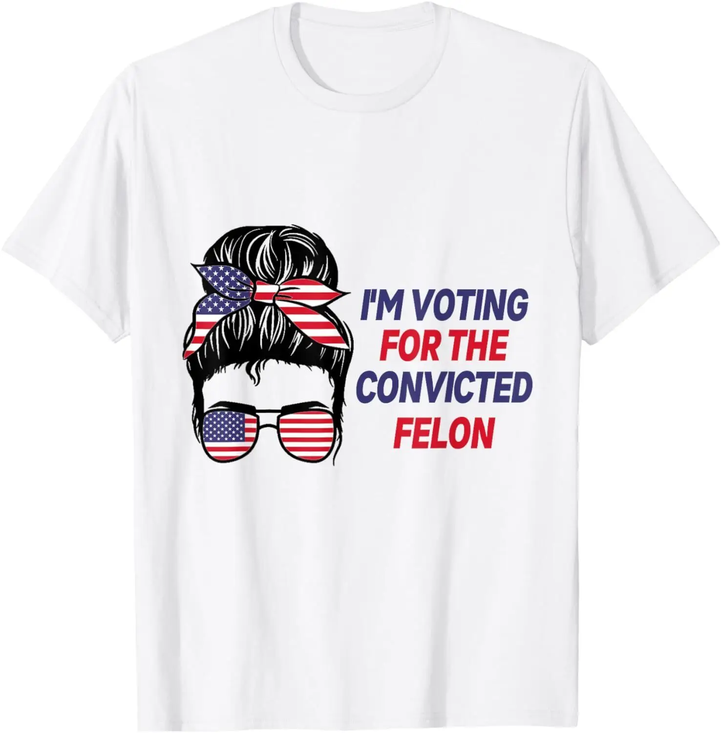 I'm Voting For The Convicted Felon Funny Pro Trump 2024 T-Shirt