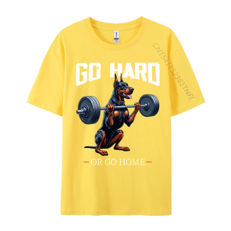 Go Hard Or Go Home Dobermann Dog Weightlifting Fitness Gym Casual Men Tshirt Wholesale Unique Cotton Man Tops Tees