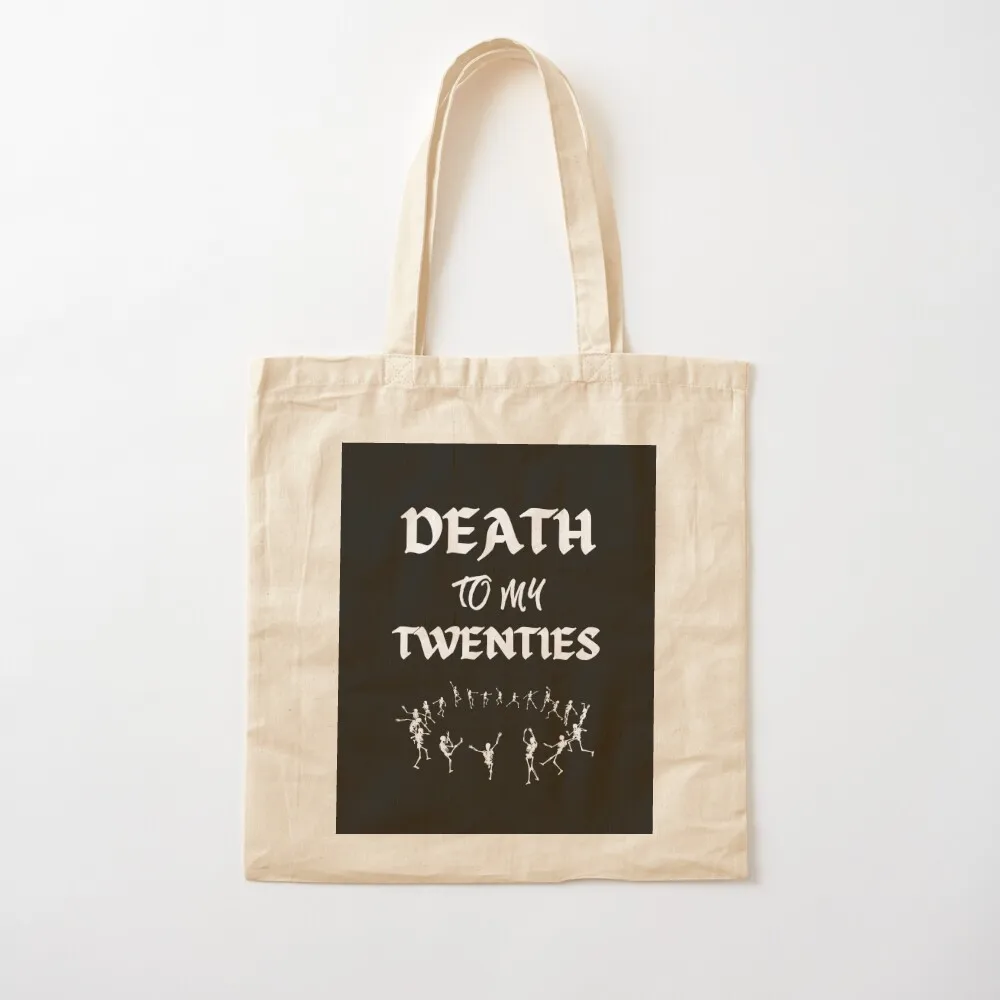 

Death to my twenties Death to my 20s Birthday gift for turning 30 Tote Bag canvas tote bag Cloth bags Canvas Tote Bag