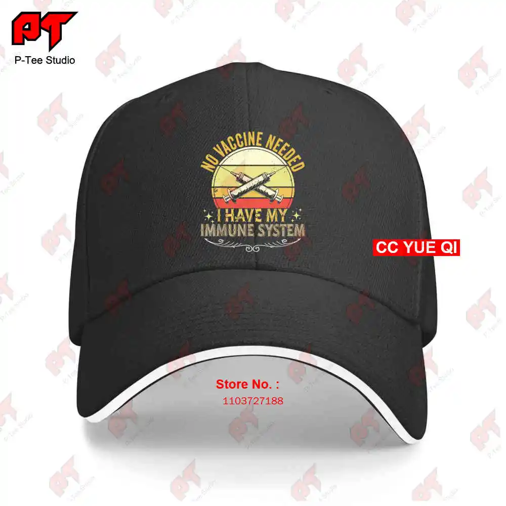 No Vaccine Needed I Have Immune System Anti-Vax Baseball Caps Truck Cap 5JU3