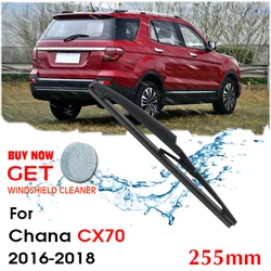 Car Wiper Blade Rear Back Window Windscreen Windshield Wipers Auto Accessories For Chana CX70 Hatchback 255mm 2016-2018