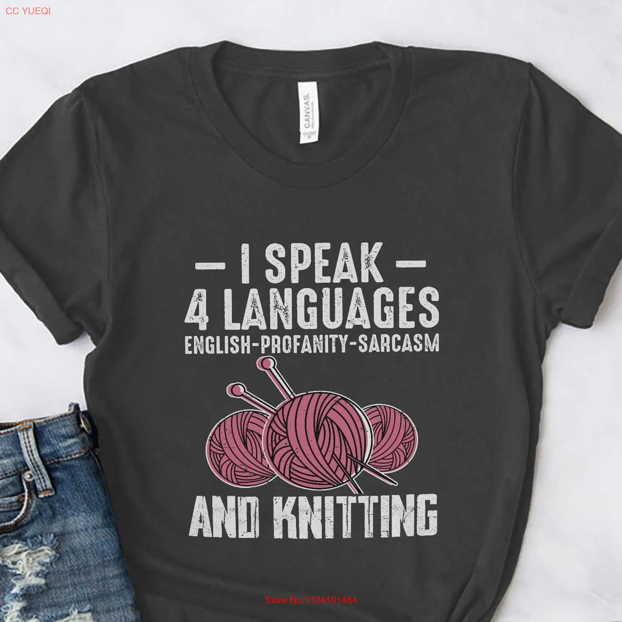 Knitting T Shirt I Speak 4 Languages English Profanity Sarcasm And Knit Knitter Love To KI321WM01 long or short sleeves