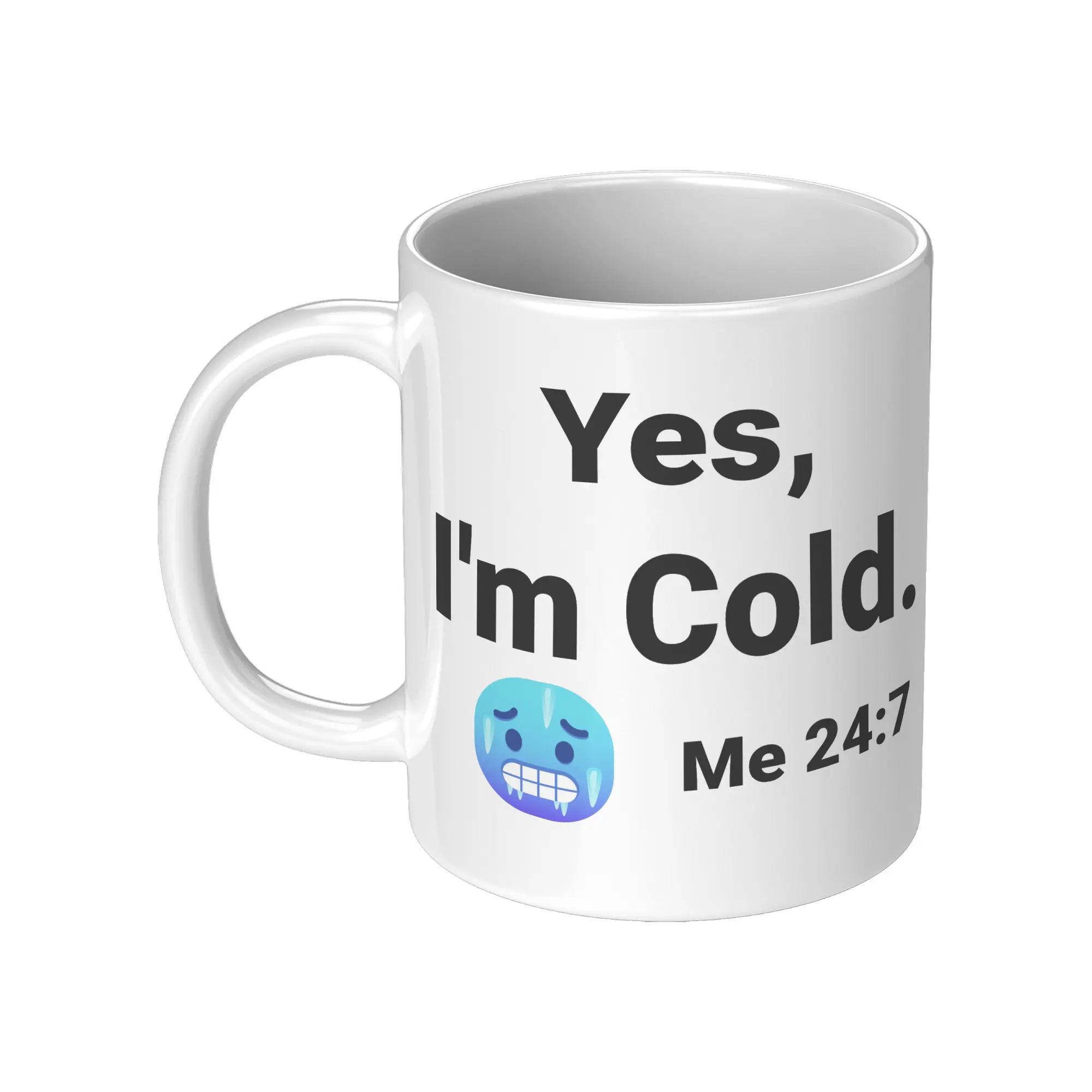 

Yes I'm Cold coffee mug, Funny Coffee Mug, Perfect Gift