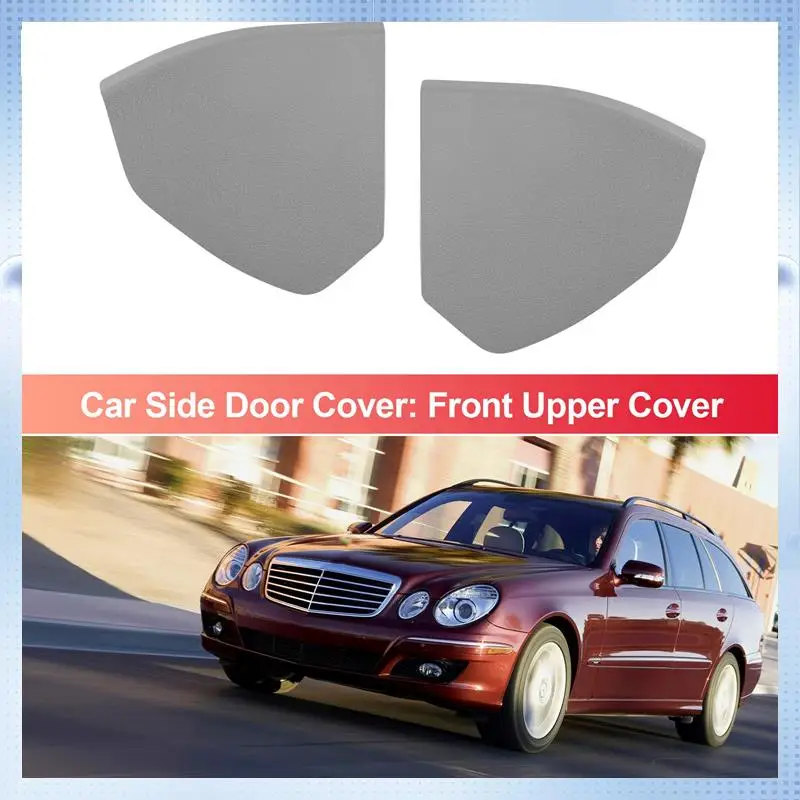 

B07A-1 Pair Car Side Door Front Upper Cover Auto Interior Trim Shell For Mercedes-Benz E-Class W211 2003-2009 2117270148