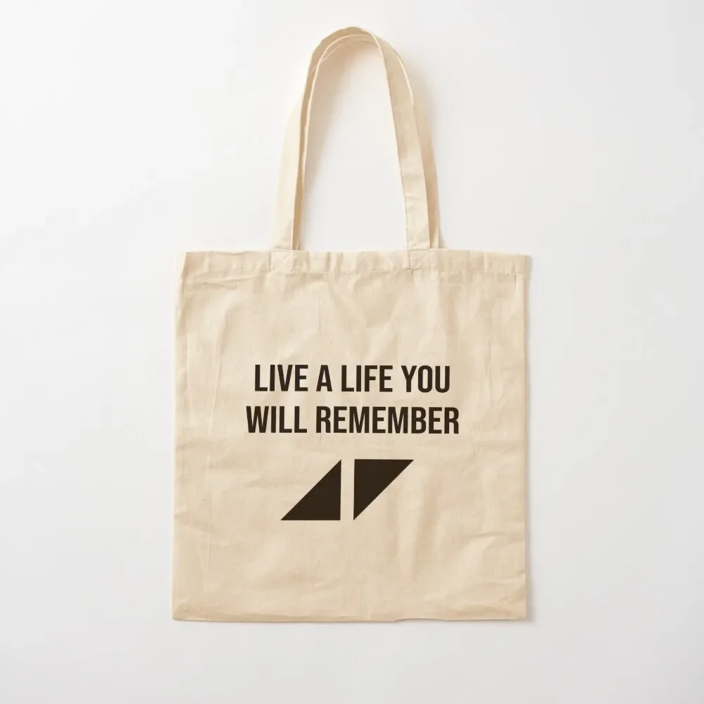 

Live a life you will remember Tote Bag large size bags tote bags men Tote Bag