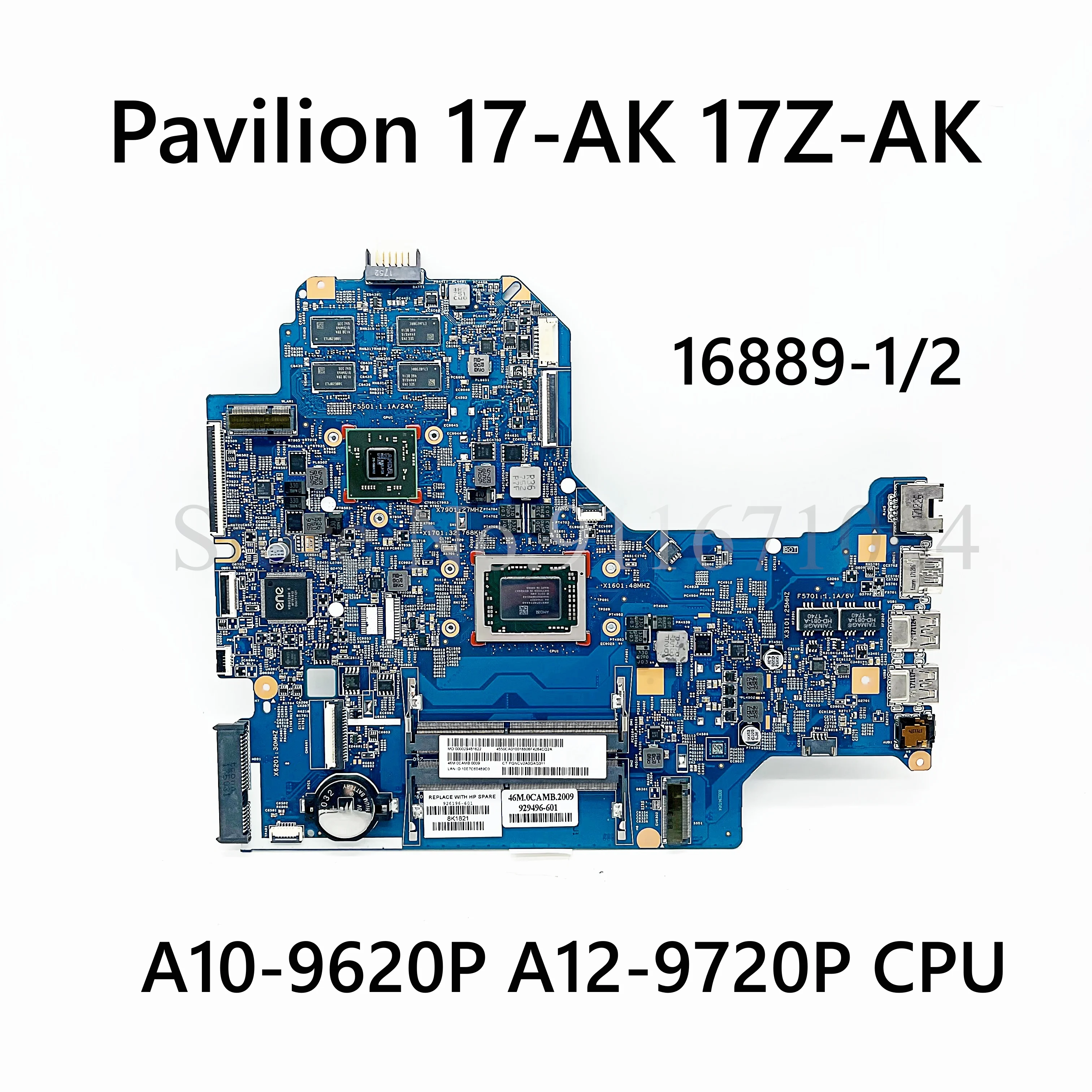 

929496-601 929496-001 For HP 17-AK 17Z-AK Laptop Motherboard 16889-1/2 448.0CA03.0011 With A10-9620P A12-9720P CPU Mainboard