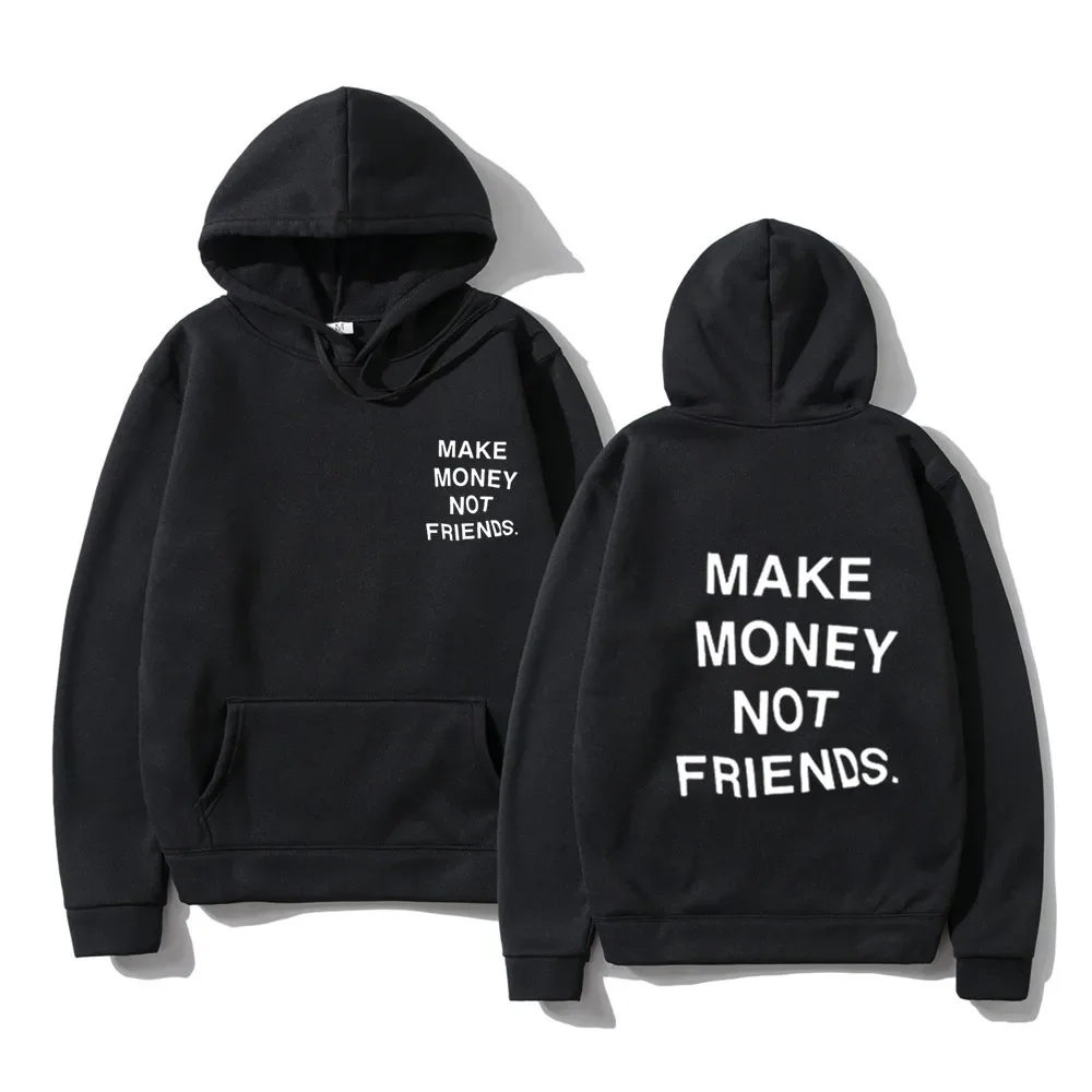 Толстовка мужская в стиле Харадзюку, уличная одежда с надписью «MAKE MONEY NOT FRIENDS», Модный свитшот с надписью, худи