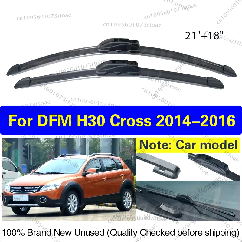 

For Dongfeng DFM H30 Cross 2014 2015 2016 Car Front Wiper Blades Windshield Windscreen Car Rain Brush 21"+18" Car Accessories