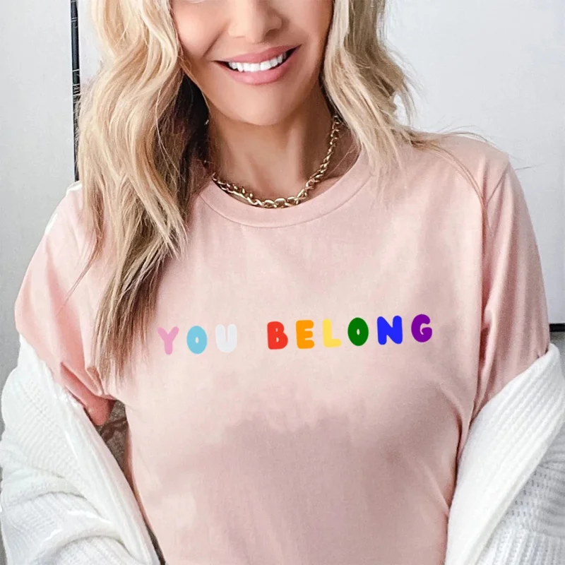 You Belong Rainbow LGBTQ Support Equality Sweatshirt Pride Month Gifts Print Women TShirt Pride Parade Short Sleeve Lesbian Gift