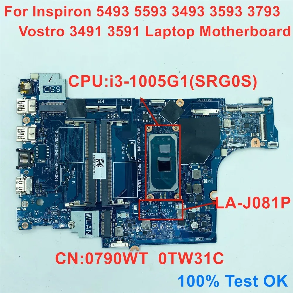 

LA-J081P For Dell Inspiron 5493 5593 3493 3593 3793 Vostro 3491 3591 Laptop Motherboard CPU i3-1005G1 SRG0S CN 0790WT 0TW31C