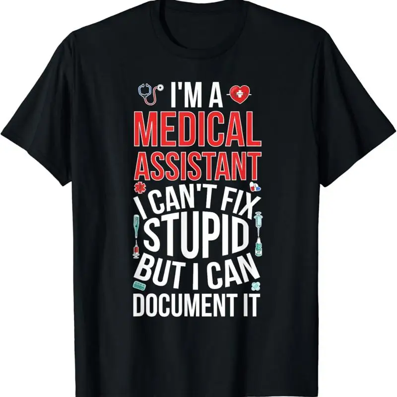 Medical Assistant Funny Med T Shirt