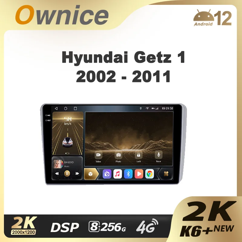 Ownice K6+ 2K for Hyundai Getz 1 2002 - 2011 Car Radio Multimedia Video Player Navigation Stereo GPS Android12 No 2din 2 Din DVD