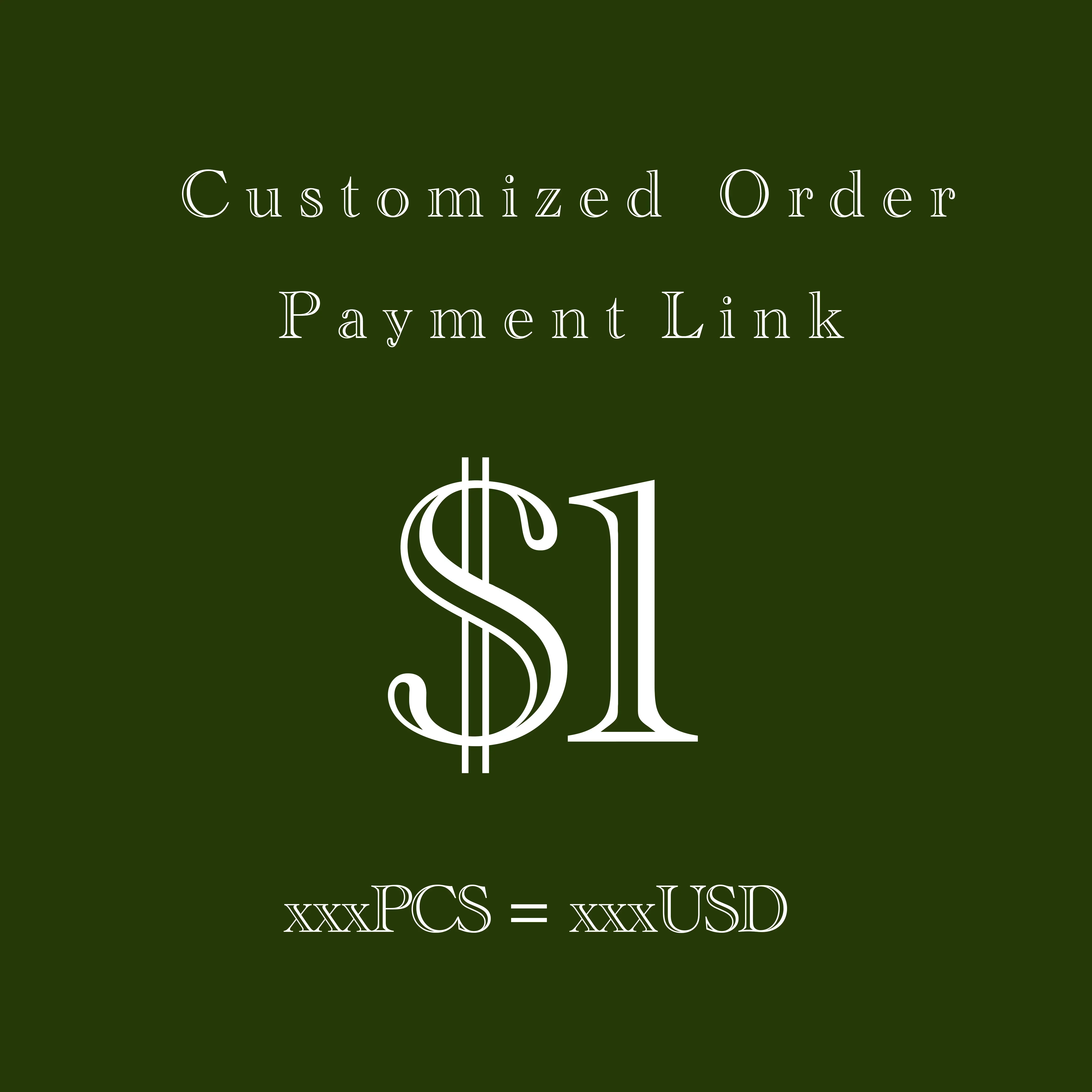 Customized Order Payment Custom Convenient Link Xxx Pcs Paid=xxx USD Amount