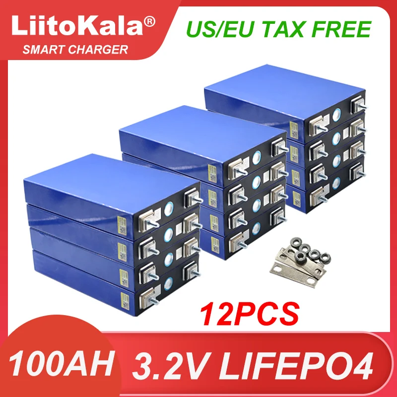 

12pcs Liitokala 3.2V 100Ah battery DIY 12V 24V 3C LiFePO4 Lithium iron phospha Motorcycle Electric Car motor batteries Tax Free