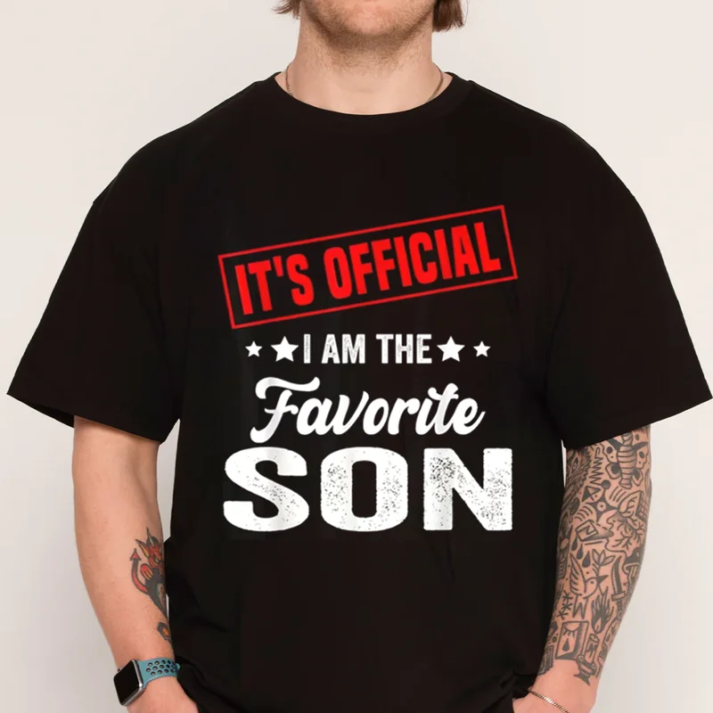 

Men's Motorcycle Funny Saying T-Shirt It's Official I Am The Favorite Son Cotton T Shirt Short Sleeve Casual Mens Tshirt