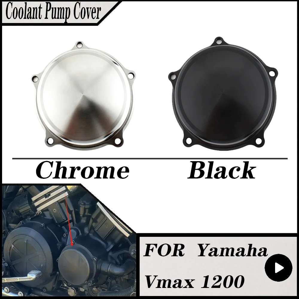 

For YAMAHA Vmax 1200 VMX12 1985-2007 VMAX 540 VMX540 85-07 Water Pump Cover Engine Coolant Pump Cover Aluminium Black Chrome