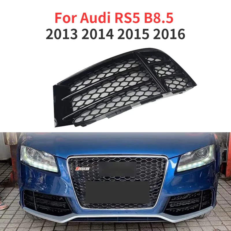 

Suitable for Audi RS5 B8.5 2013 2014 2015 2016 Car Left or Right Front Bumper Honeycomb Mesh Fog Lamp Grille Grille Cover