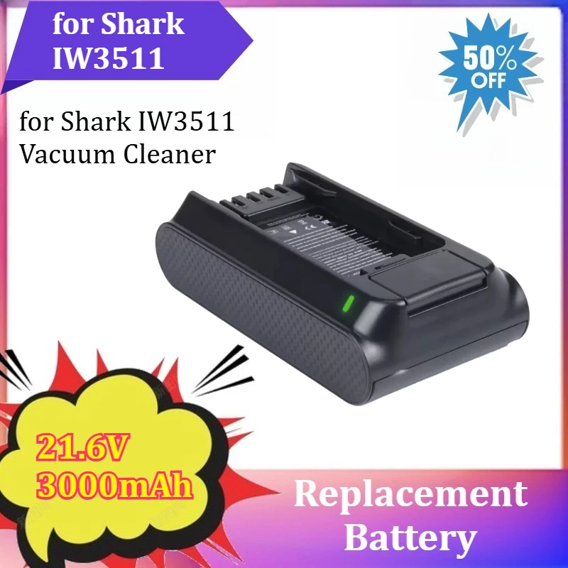 

for Shark IW3511 Vacuum Cleaner Rechargeable Battery 21.6V 3000mAh 4000mAh 5000mAh 6000mAh Replacement Battery