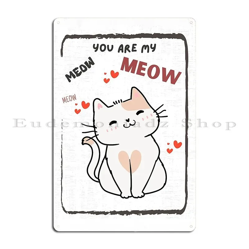Cat Meow Couples In Love Proof Of Love T Shirt Metal Plaque Poster Wall Custom Cinema Retro Printing Plaques Tin Sign Poster